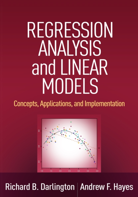 Regression Analysis and Linear Models : Concepts, Applications, and Implementation, PDF eBook