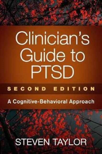 Clinician's Guide to PTSD, Second Edition : A Cognitive-Behavioral Approach, Hardback Book