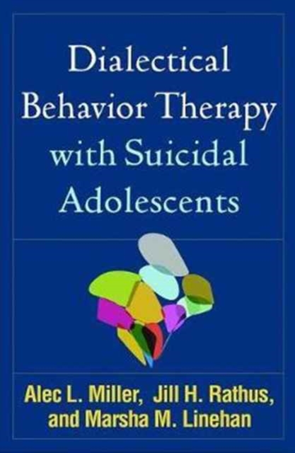 Dialectical Behavior Therapy with Suicidal Adolescents, Paperback / softback Book
