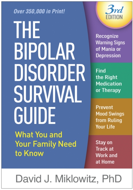 The Bipolar Disorder Survival Guide : What You and Your Family Need to Know, PDF eBook