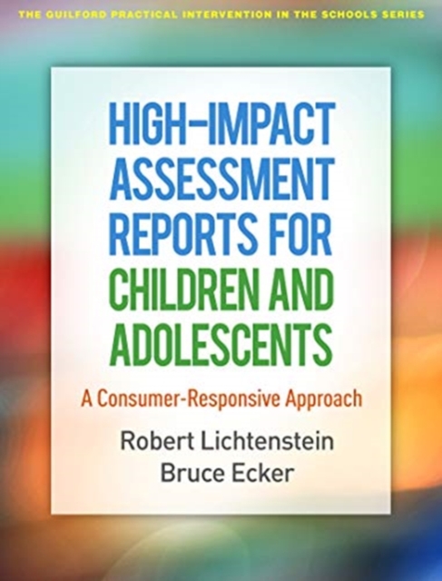 High-Impact Assessment Reports for Children and Adolescents : A Consumer-Responsive Approach, Paperback / softback Book