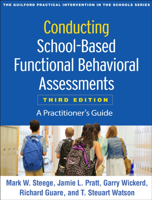Conducting School-Based Functional Behavioral Assessments : A Practitioner's Guide, PDF eBook