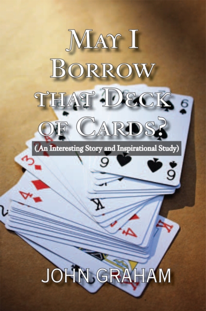 May I Borrow That Deck of Cards : (An Interesting Story and Inspirational Study), EPUB eBook