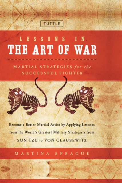 Lessons in the Art of War : Martial Strategies for the Successful Fighter, EPUB eBook