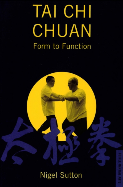 Tai Chi Chuan Form to Fuction, EPUB eBook