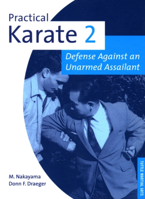 Practical Karate Volume 2 Defense Agains : Defense Against an Unarmed Assailant, EPUB eBook