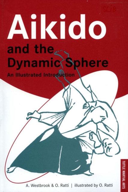 Aikido and the Dynamic Sphere : An Illustrated Introduction, EPUB eBook