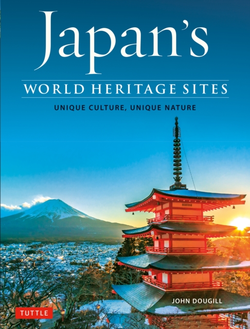 Japan's World Heritage Sites : Unique Culture, Unique Nature, EPUB eBook