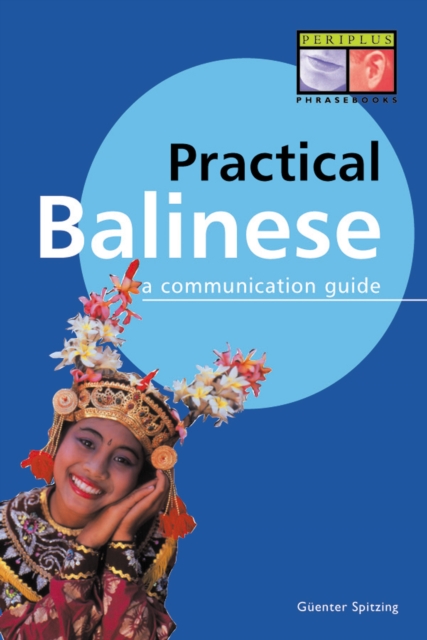 Practical Balinese : A Communication Guide (Balinese Phrasebook), EPUB eBook