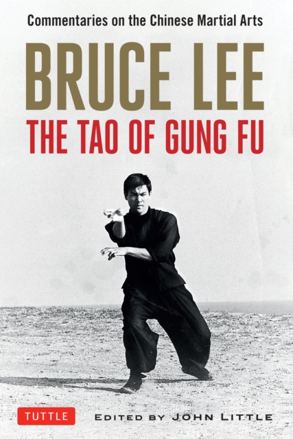 Bruce Lee The Tao of Gung Fu : A Study in the Way of Chinese Martial Art, EPUB eBook