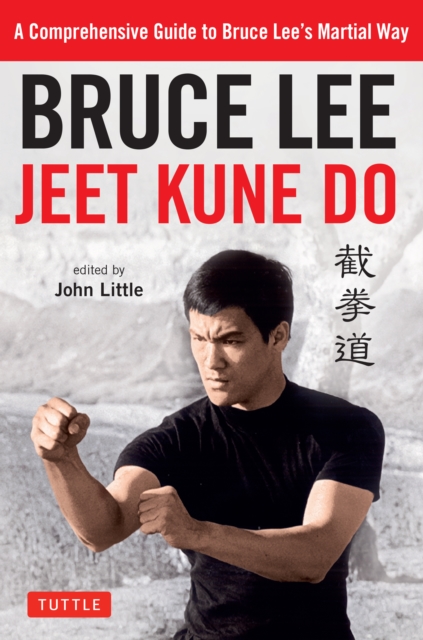 Bruce Lee Jeet Kune Do : Bruce Lee's Commentaries on the Martial Way, EPUB eBook