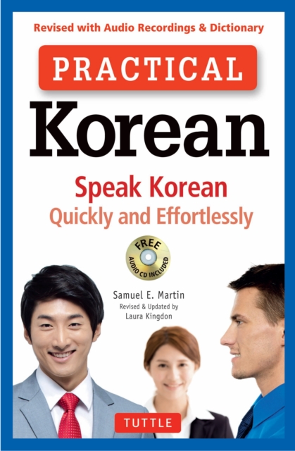 Practical Korean : Speak Korean Quickly and Effortlessly (Revised with Audio Recordings & Dictionary), EPUB eBook