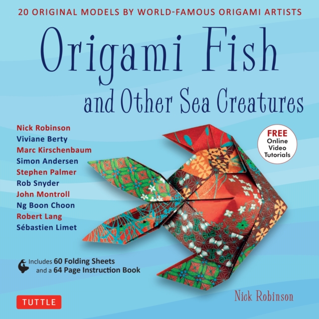Origami Fish and Other Sea Creatures Ebook : 20 Original Models by World-Famous Origami Artists (with Step-by-Step Online Video Tutorials, 64 page instruction book & 60 folding sheets), EPUB eBook