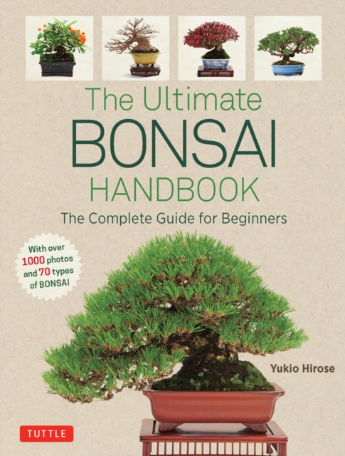 Ultimate Bonsai Handbook : The Complete Guide for Beginners, EPUB eBook