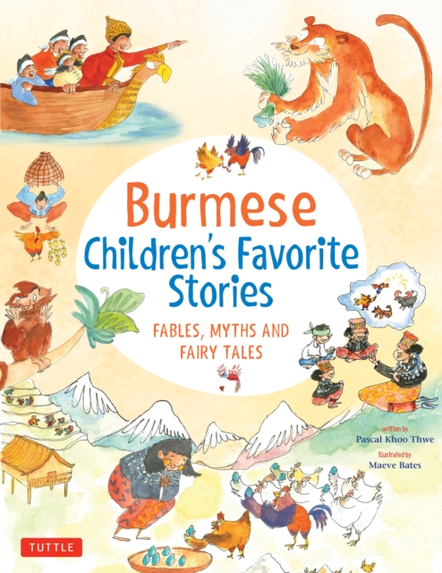 Burmese Children's Favorite Stories : Fables, Myths and Fairy Tales, EPUB eBook