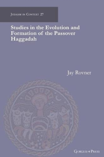 Studies in the Evolution and Formation of the Passover Haggadah, Hardback Book