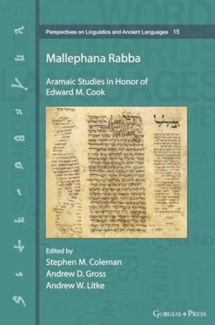 Mallephana Rabba : Aramaic Studies in Honor of Edward M. Cook, Hardback Book