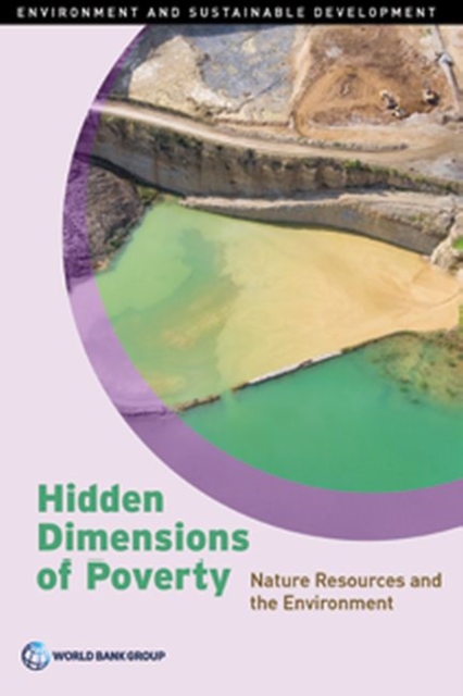 Hidden Dimensions of Poverty : Natural Resources and the Environment, Paperback / softback Book