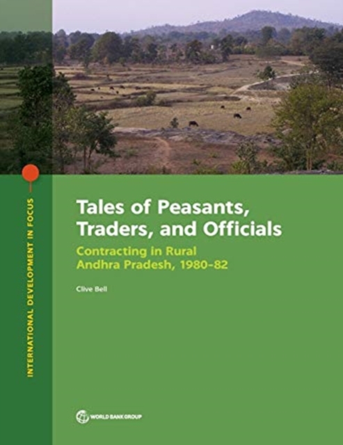Tales of peasants, traders, and officials : contracting in rural Andhra Pradesh, 1980-82, Paperback / softback Book