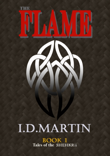 Flame: Book 1 (Tales of the Shehkrii), EPUB eBook