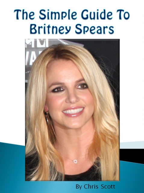 Simple Guide To Britney Spears, EPUB eBook