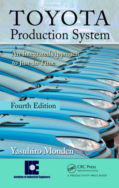 Toyota Production System : An Integrated Approach to Just-In-Time, 4th Edition, PDF eBook