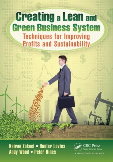 Creating a Lean and Green Business System : Techniques for Improving Profits and Sustainability, PDF eBook