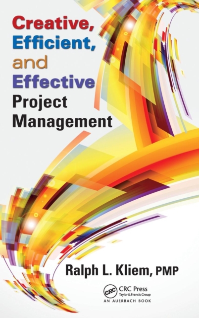 Creative, Efficient, and Effective Project Management, Hardback Book
