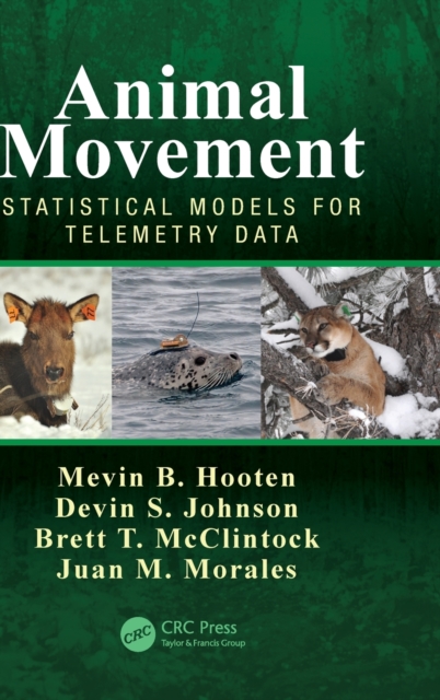 Animal Movement : Statistical Models for Telemetry Data, Hardback Book