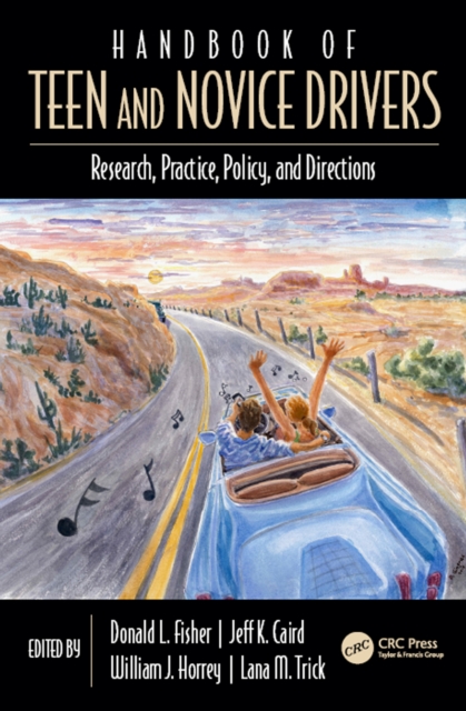 Handbook of Teen and Novice Drivers : Research, Practice, Policy, and Directions, PDF eBook