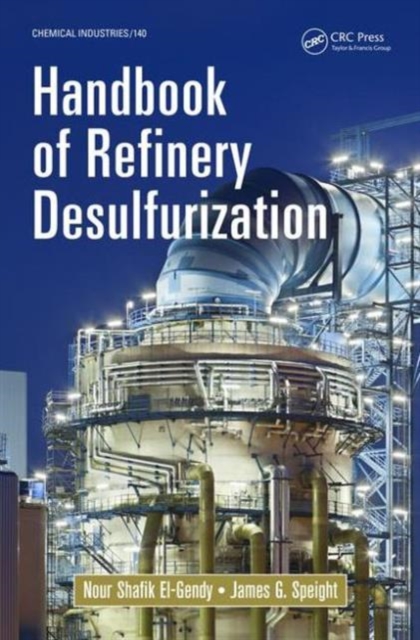 Handbook of Refinery Desulfurization, Hardback Book