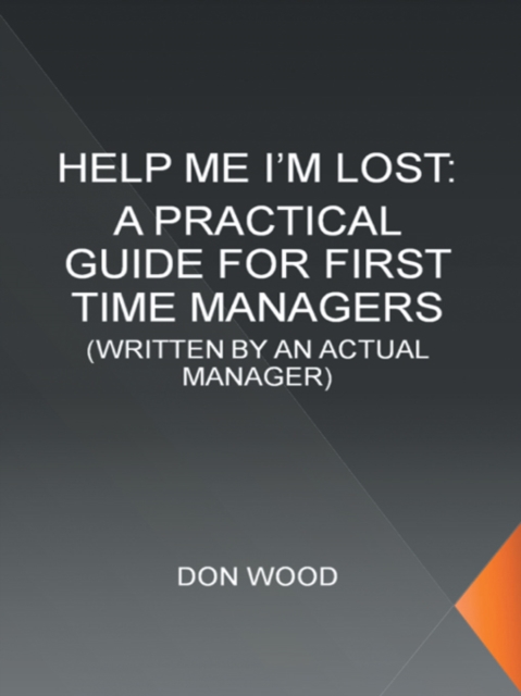 Help Me! (I'M Lost.) : Written by an Actual Manager, EPUB eBook