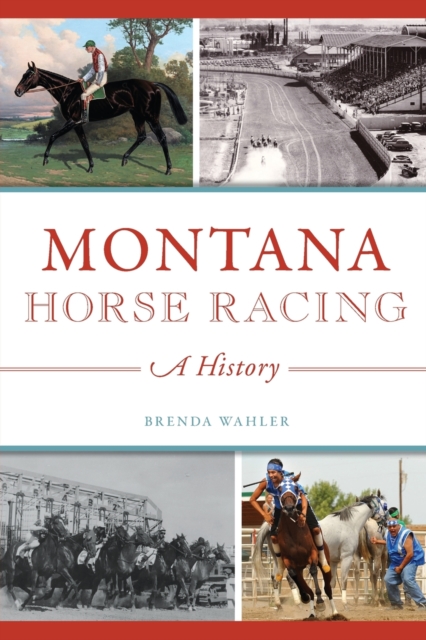 MONTANA HORSE RACING, Paperback Book