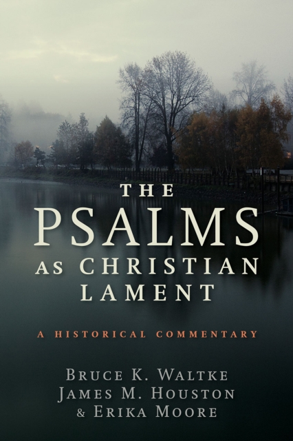 The Psalms as Christian Lament, EPUB eBook