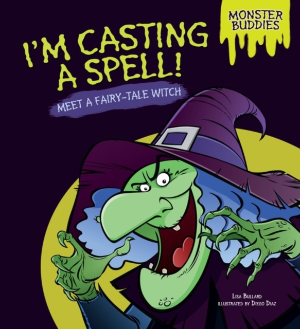 I'm Casting a Spell! : Meet a Fairy-Tale Witch, EPUB eBook