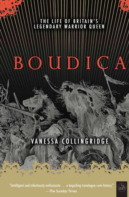 Boudica : The Life of Britain's Legendary Warrior Queen, EPUB eBook