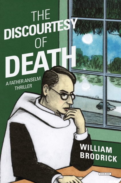 The Discourtesy of Death : A Father Anselm Novel, EPUB eBook
