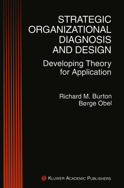 Strategic Organizational Diagnosis and Design : Developing Theory for Application, PDF eBook