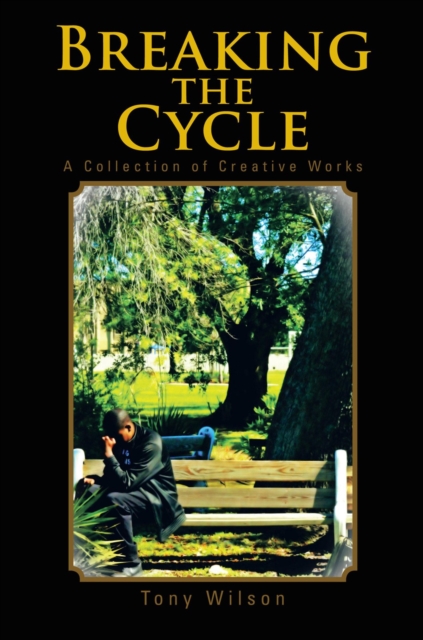 Breaking the Cycle : A Collection of Creative Works, EPUB eBook