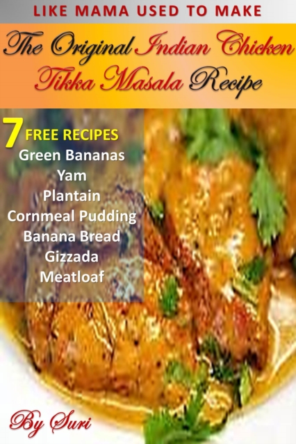 The  Original Indian Chicken Tikka Masala Recipe, PDF eBook