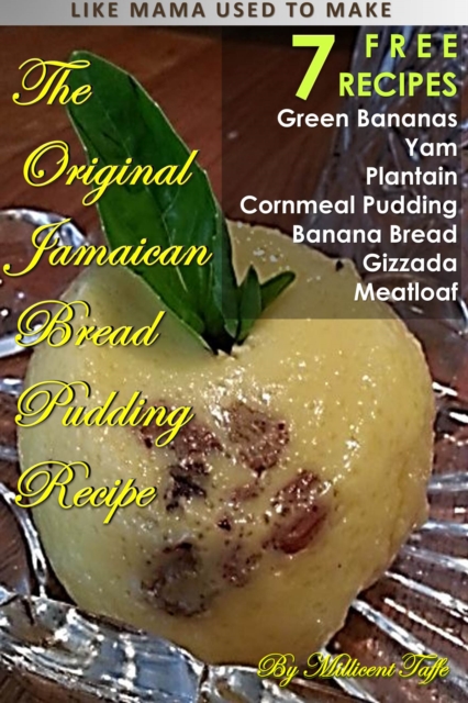 The  Original Jamaican Bread Pudding Recipe, PDF eBook