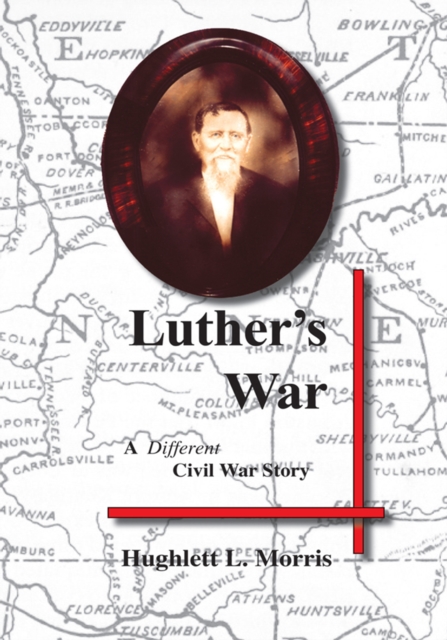 Luther's War : A Different Civil War Story, EPUB eBook