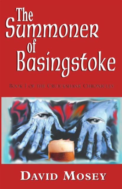 The Summoner of Basingstoke : Book I of the Cruickshank Chronicles, EPUB eBook