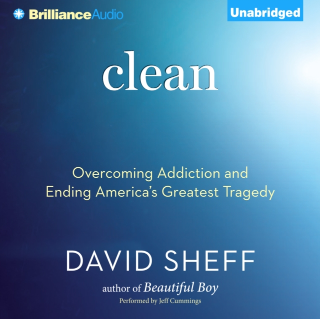 Clean : Overcoming Addiction and Ending America's Greatest Tragedy, eAudiobook MP3 eaudioBook