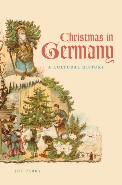 Christmas in Germany : A Cultural History, PDF eBook