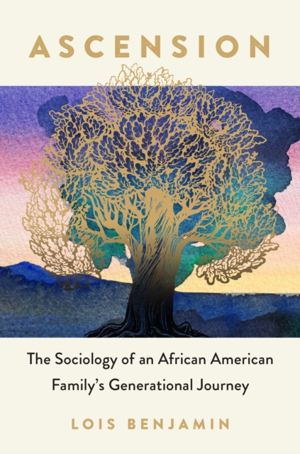 Ascension : The Sociology of an African American Family's Generational Journey, EPUB eBook