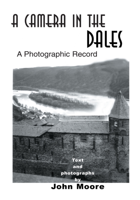 A Camera in the Dales : A Photographic Record, EPUB eBook