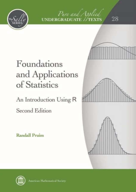 Foundations and Applications of Statistics : An Introduction Using R, Hardback Book