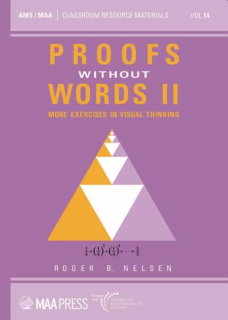 Proofs Without Words II : More Exercises in Visual Thinking, Paperback / softback Book