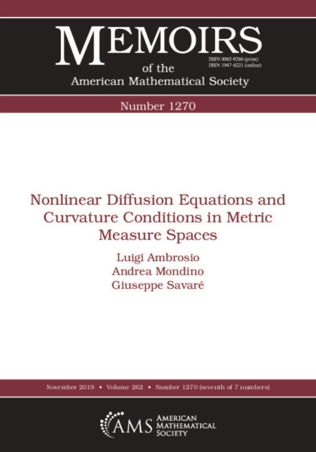 Nonlinear Diffusion Equations and Curvature Conditions in Metric Measure Spaces, PDF eBook